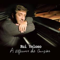 Rui Veloso : A Espuma das Canções